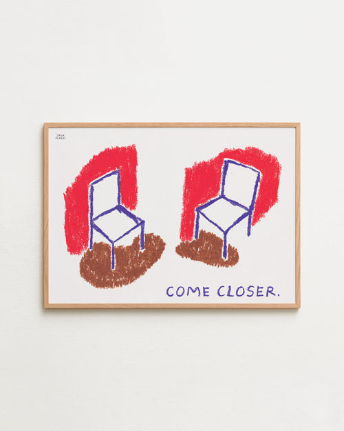 Come closer